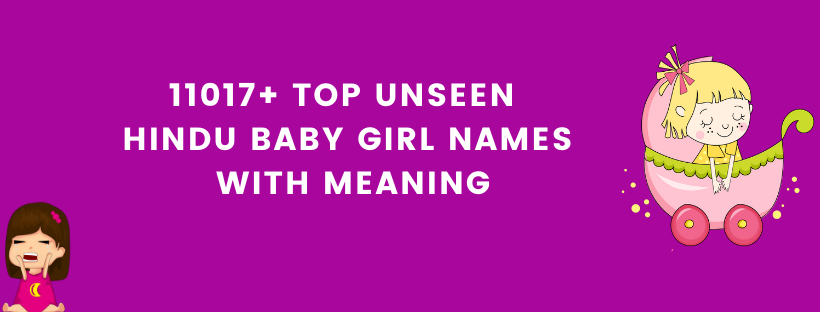 11017+ Top Unseen Hindu Baby Girl Names With Meaning